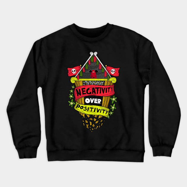 Negativity over Positivity Crewneck Sweatshirt by Asky_Pratama